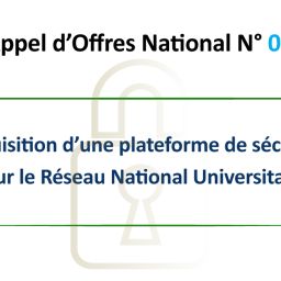 Acquisition d’une plateforme de sécurité pour le Réseau National Universitaire