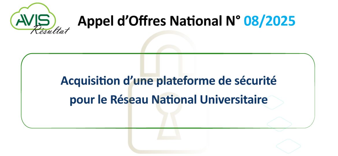 Acquisition d’une plateforme de sécurité pour le Réseau National Universitaire