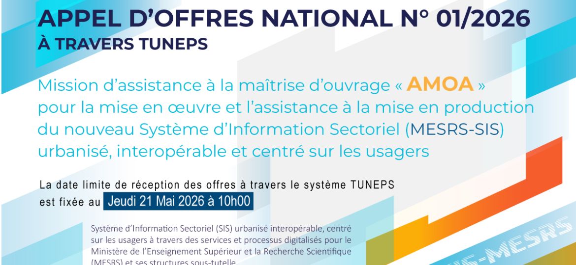 Mission d’assistance à la maîtrise d’ouvrage « AMOA » pour la mise en œuvre et l’assistance à la mise en production du nouveau Système d’Information Sectoriel (MESRS-SIS) urbanisé, interopérable et centré sur les usagers